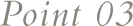 point03